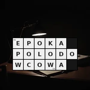 Hasło krzyżówkowe najmłodsza epoka geologiczna trwająca od 11 700 lat - epoka polodowcowa – rozwiązanie, synonimy, podpowiedzi i definicje krzyżówkowe